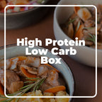 High Protein Low Carb Box | Pre-selected Meals
