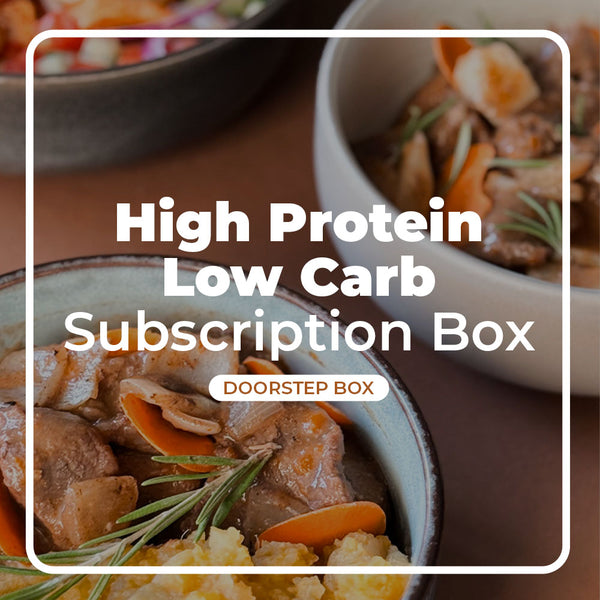High Protein Low Carb Box | Pre-selected Meals Subscription